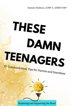 These Damn Teenagers: 21 Communication Tips for Parents and Guardians